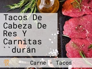 Tacos De Cabeza De Res Y Carnitas ``durán