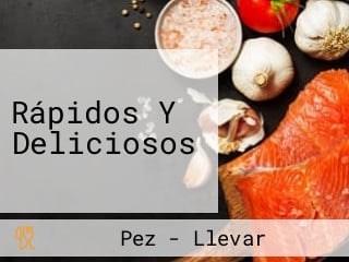 Rápidos Y Deliciosos