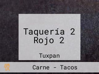 Taquería 2 Rojo 2