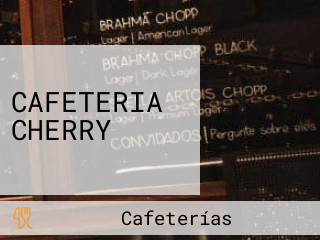 CAFETERIA CHERRY