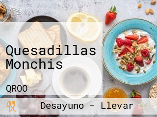 Quesadillas Monchis