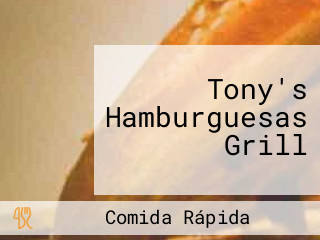 Tony's Hamburguesas Grill