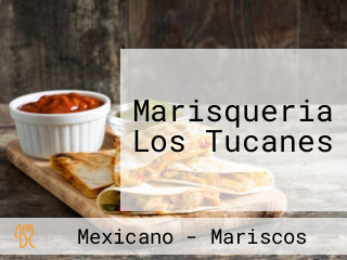 Marisqueria Los Tucanes