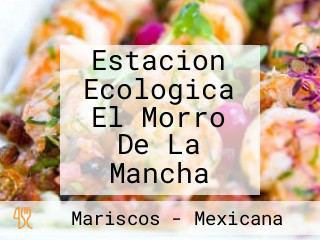 Estacion Ecologica El Morro De La Mancha