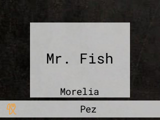 Mr. Fish