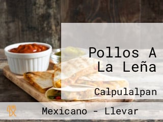 Pollos A La Leña