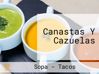 Canastas Y Cazuelas