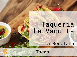 Taqueria La Vaquita