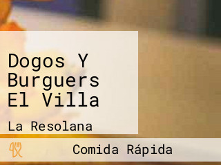 Dogos Y Burguers El Villa