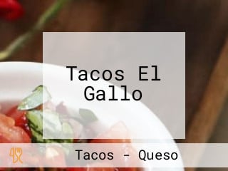 Tacos El Gallo