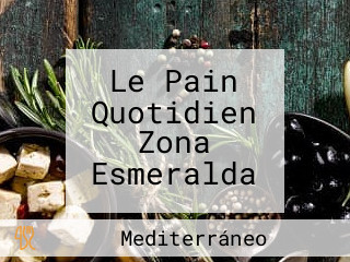 Le Pain Quotidien Zona Esmeralda