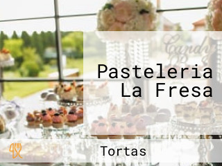 Pasteleria La Fresa