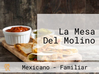 La Mesa Del Molino