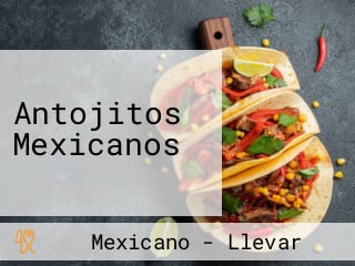 Antojitos Mexicanos