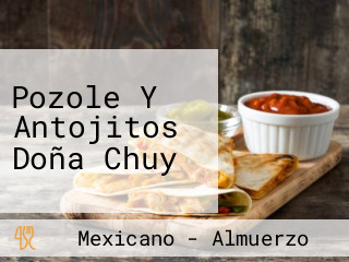 Pozole Y Antojitos Doña Chuy