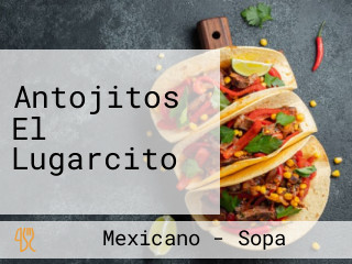 Antojitos El Lugarcito