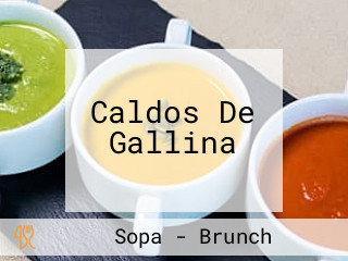 Caldos De Gallina