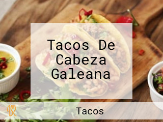 Tacos De Cabeza Galeana
