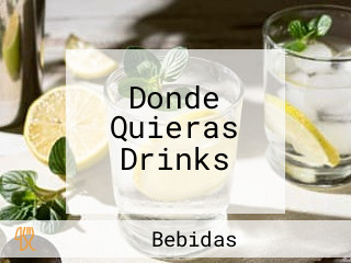 Donde Quieras Drinks