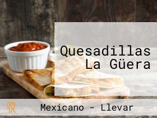 Quesadillas La Güera