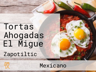 Tortas Ahogadas El Migue