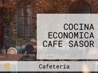 COCINA ECONOMICA CAFE SASOR