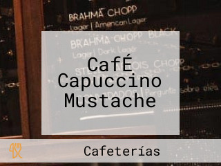 CafÉ Capuccino Mustache