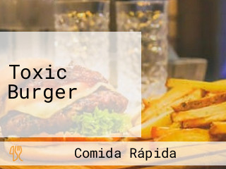 Toxic Burger