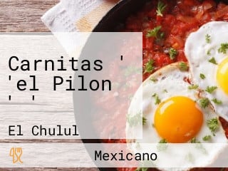 Carnitas ' 'el Pilon ' '