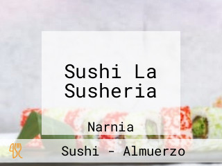 Sushi La Susheria