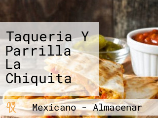 Taqueria Y Parrilla La Chiquita