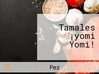 Tamales ¡yomi Yomi!