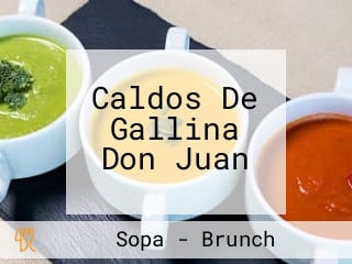 Caldos De Gallina Don Juan