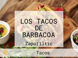 LOS TACOS DE BARBACOA