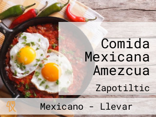 Comida Mexicana Amezcua