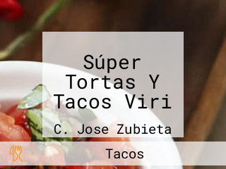 Súper Tortas Y Tacos Viri