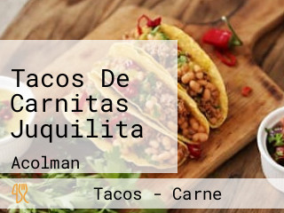 Tacos De Carnitas Juquilita