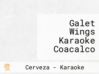 Galet Wings Karaoke Coacalco