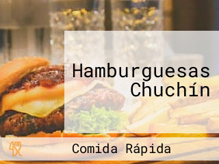 Hamburguesas Chuchín