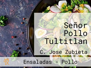 Señor Pollo Tultitlan