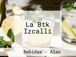 La Btk Izcalli