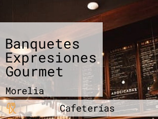 Banquetes Expresiones Gourmet