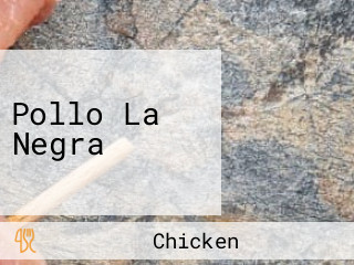 Pollo La Negra