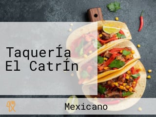 TaquerÍa El CatrÍn