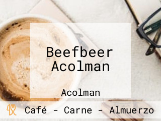 Beefbeer Acolman