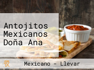 Antojitos Mexicanos Doña Ana