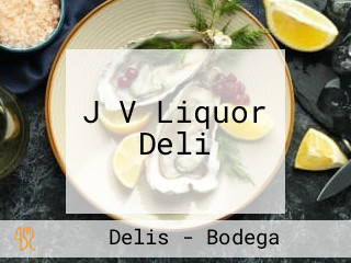 J V Liquor Deli