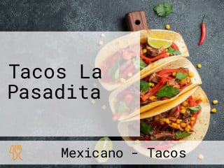 Tacos La Pasadita