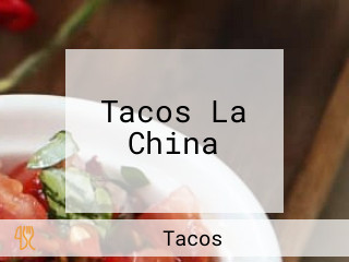 Tacos La China