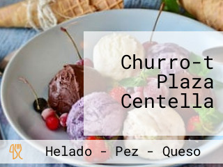 Churro-t Plaza Centella